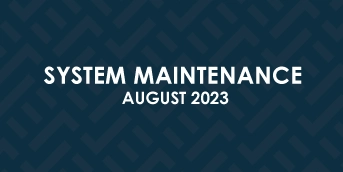 System Maintenance – August 2023