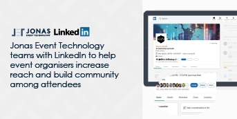 Jonas Event Technology teams with LinkedIn to help event organisers increase reach and build community among attendees