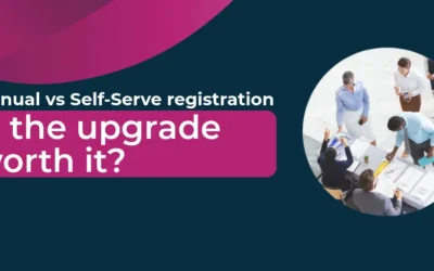 Manual versus Self-Serve registration: Is the upgrade worth it?
